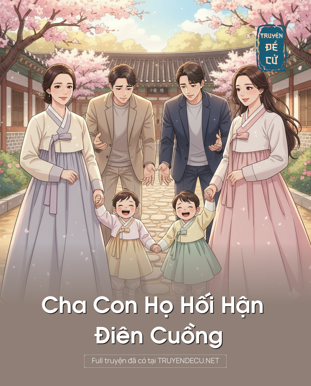 
                            Cha Con Họ Hối Hận Điên Cuồng