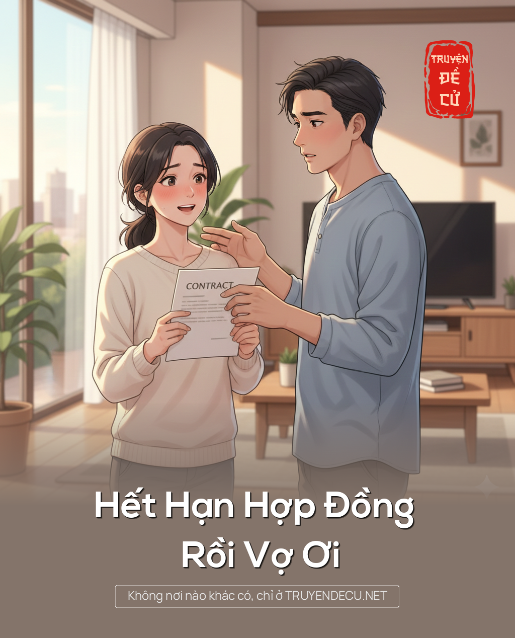 
                            Hết Hạn Hợp Đồng Rồi Vợ Ơi