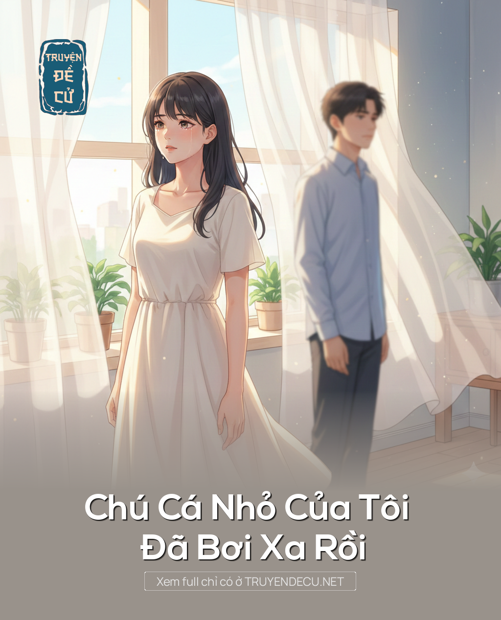 
                            Chú Cá Nhỏ Của Tôi Đã Bơi Xa Rồi