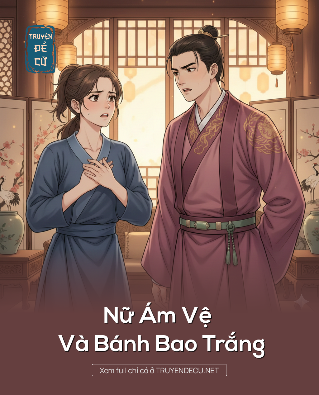 
                            Nữ Ám Vệ Và Bánh Bao Trắng