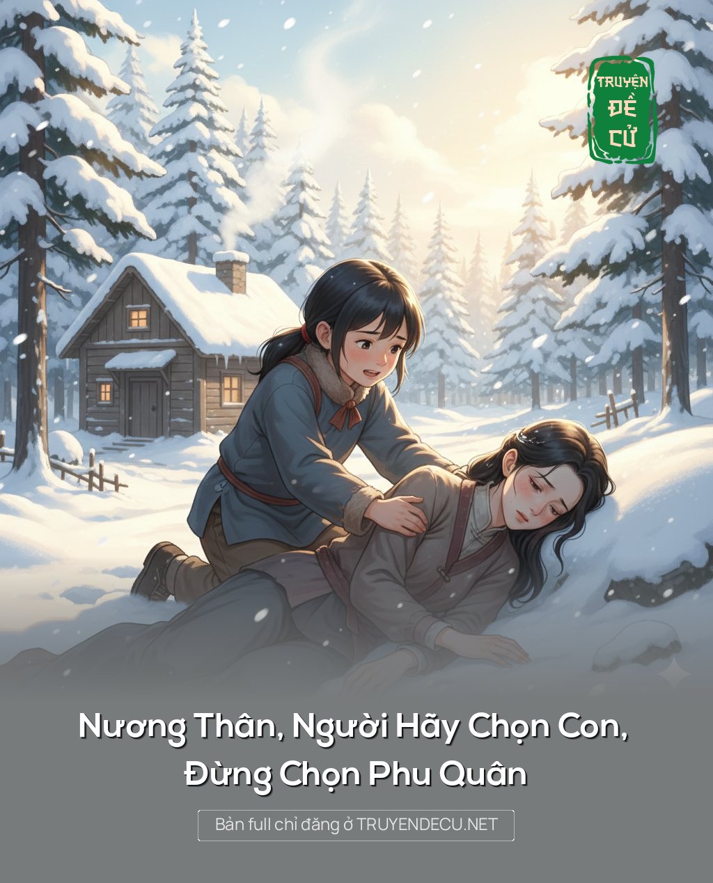 
                            Nương Thân, Người Hãy Chọn Con, Đừng Chọn Phu Quân