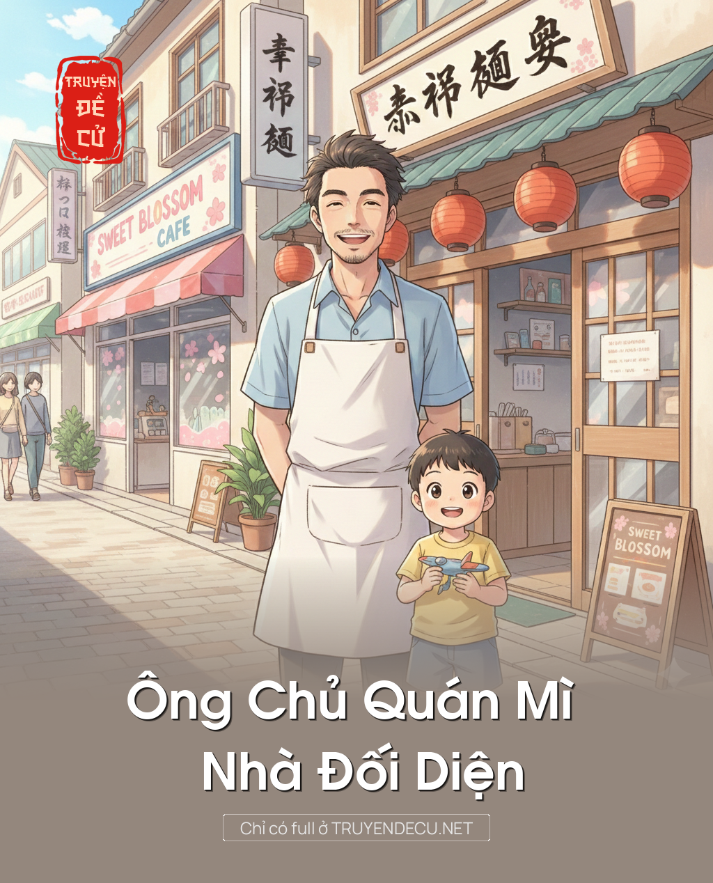
                            Ông Chủ Quán Mì Nhà Đối Diện