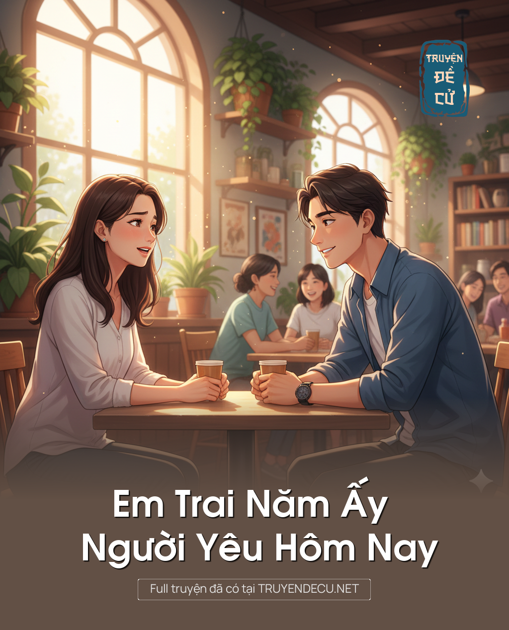 
                            Em Trai Năm Ấy Người Yêu Hôm Nay