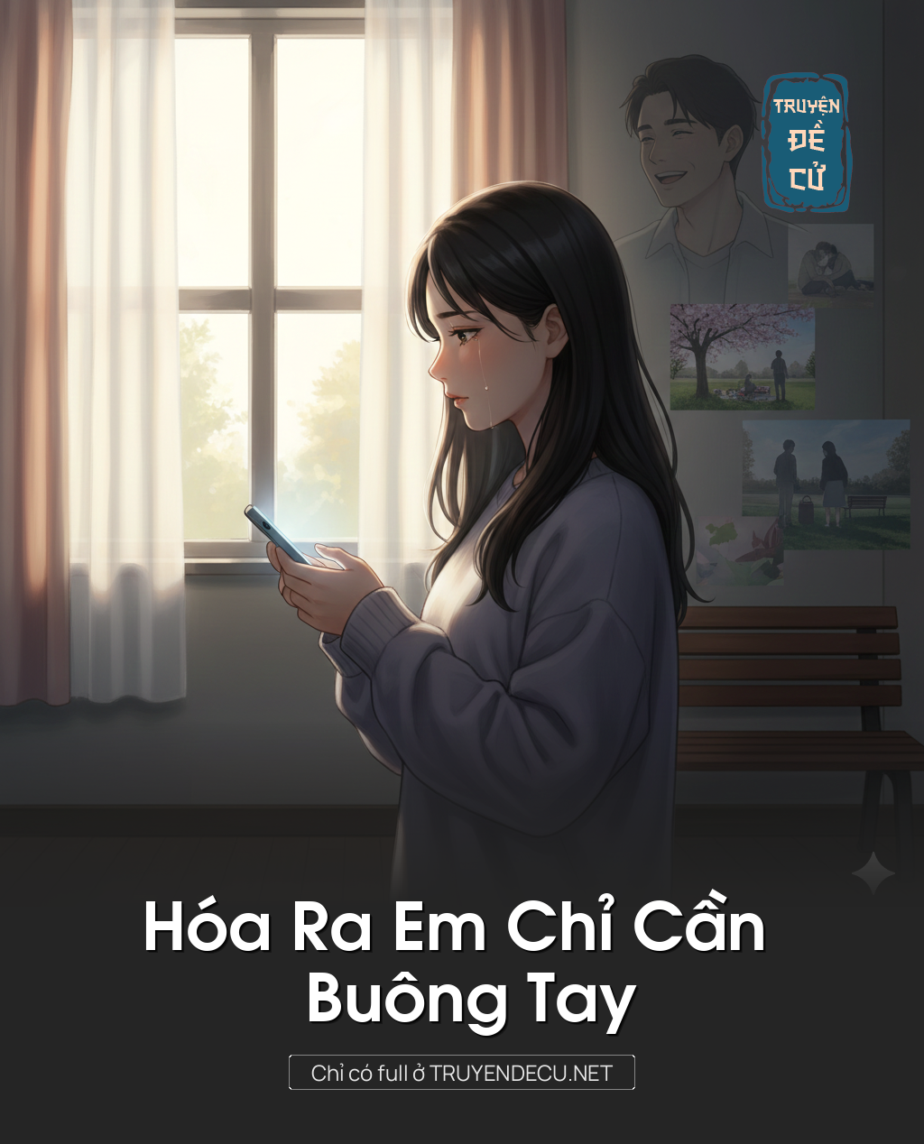 
                            Hóa Ra Em Chỉ Cần Buông Tay