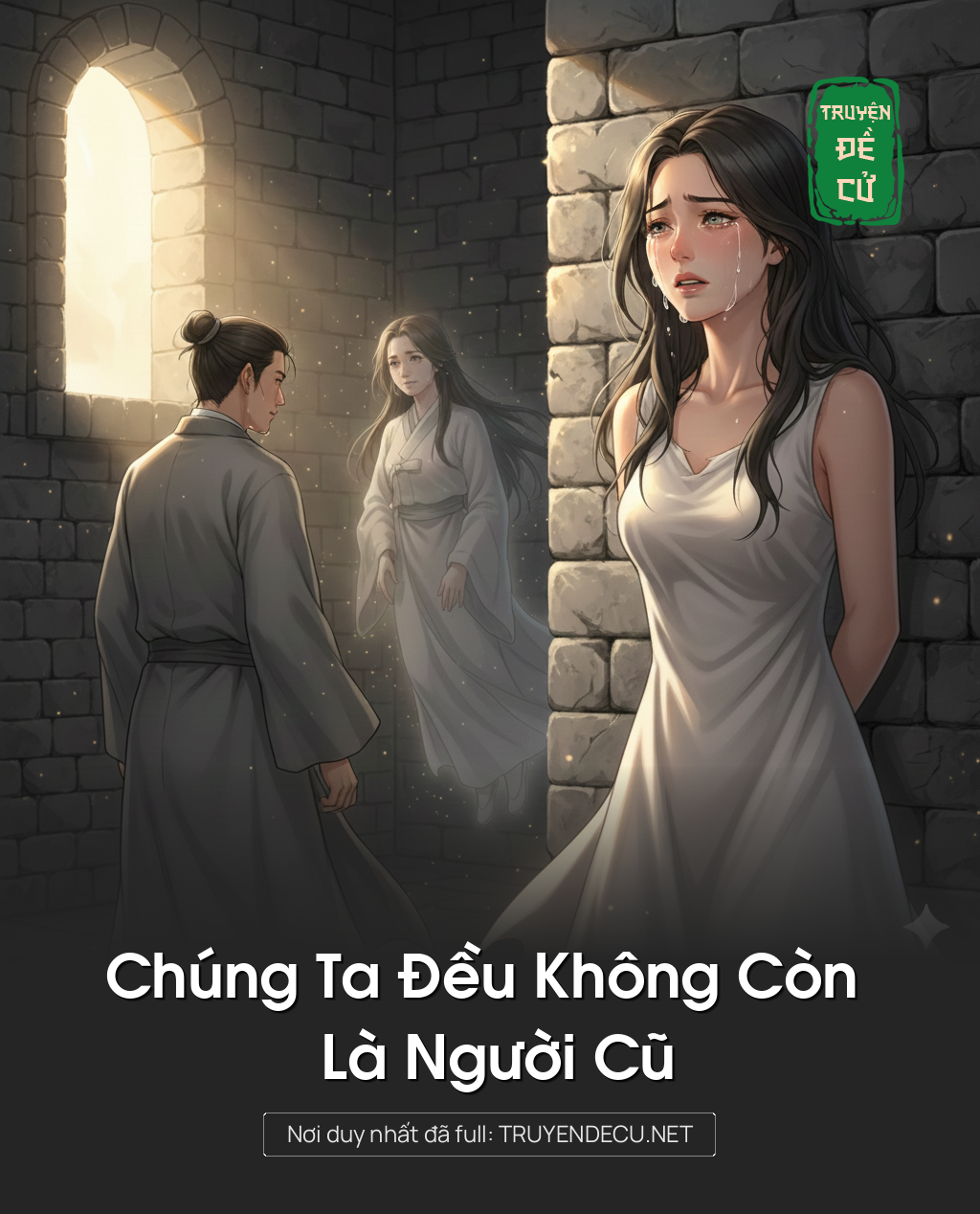 
                            Chúng Ta Đều Không Còn Là Người Cũ