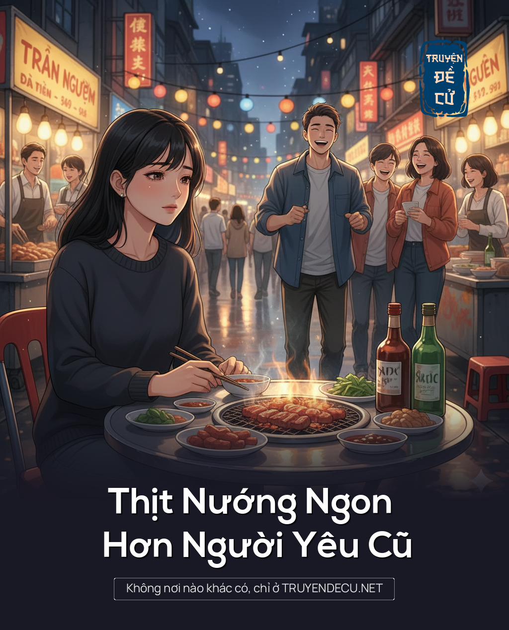 
                            Thịt Nướng Ngon Hơn Người Yêu Cũ