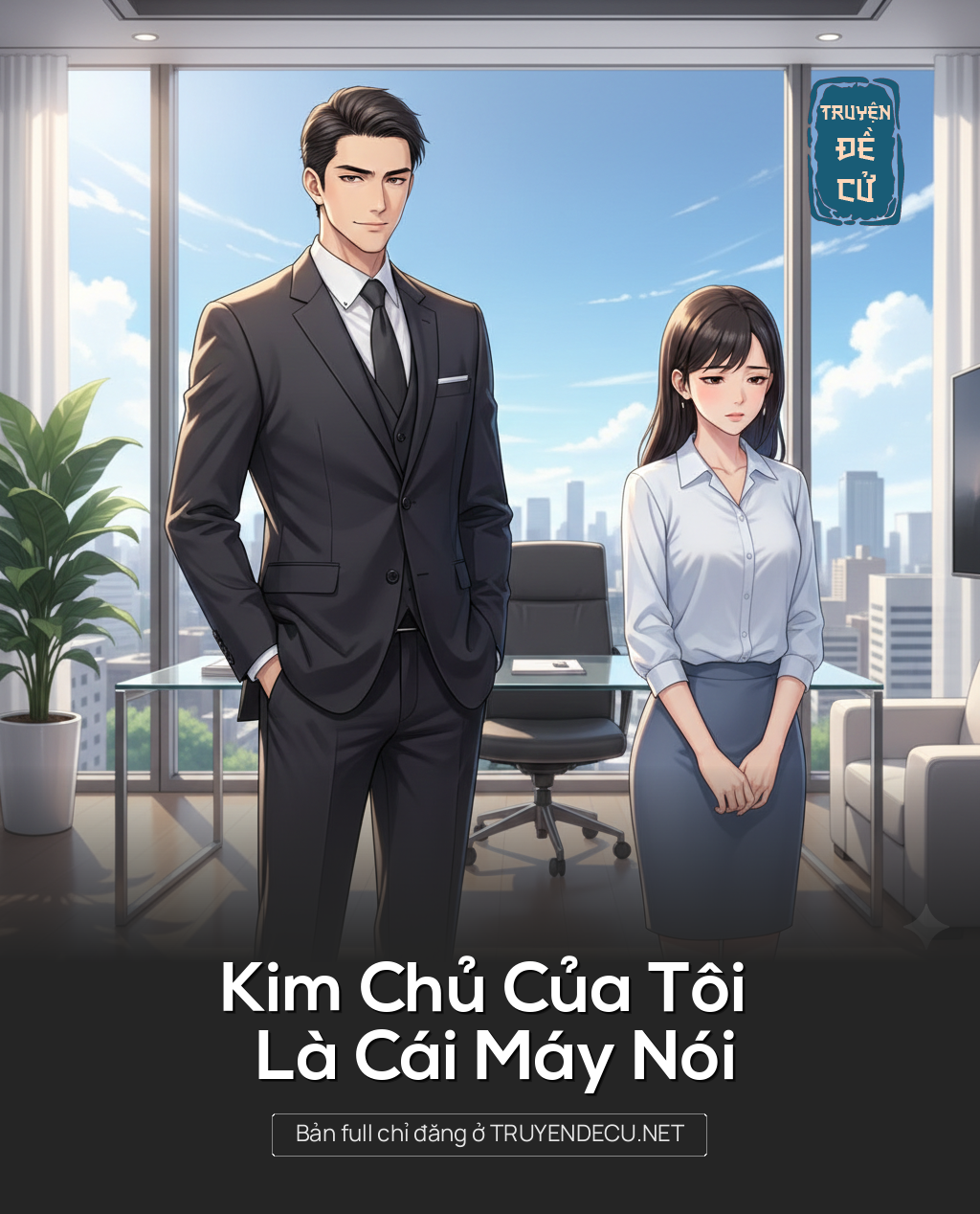 
                            Kim Chủ Của Tôi Là Cái Máy Nói