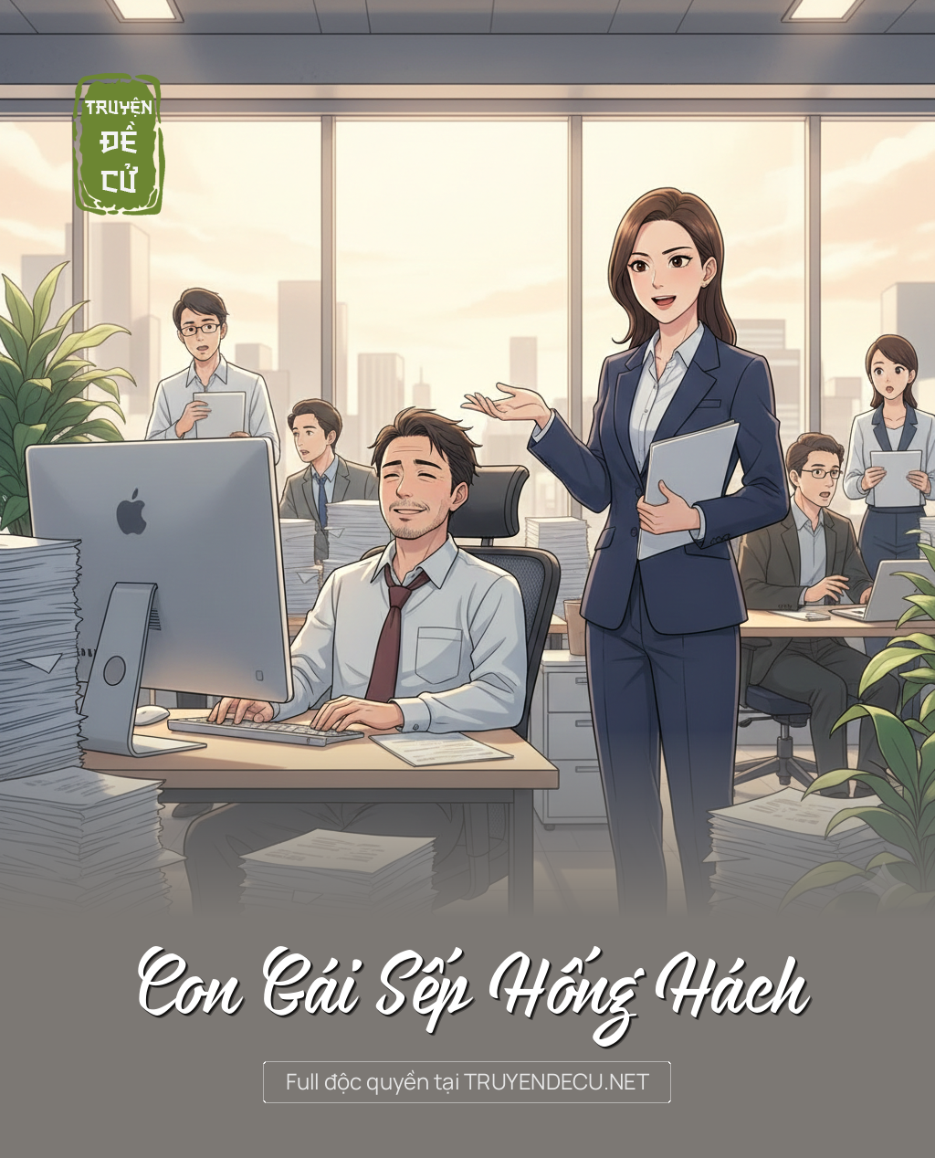 
                            Con Gái Sếp Hống Hách