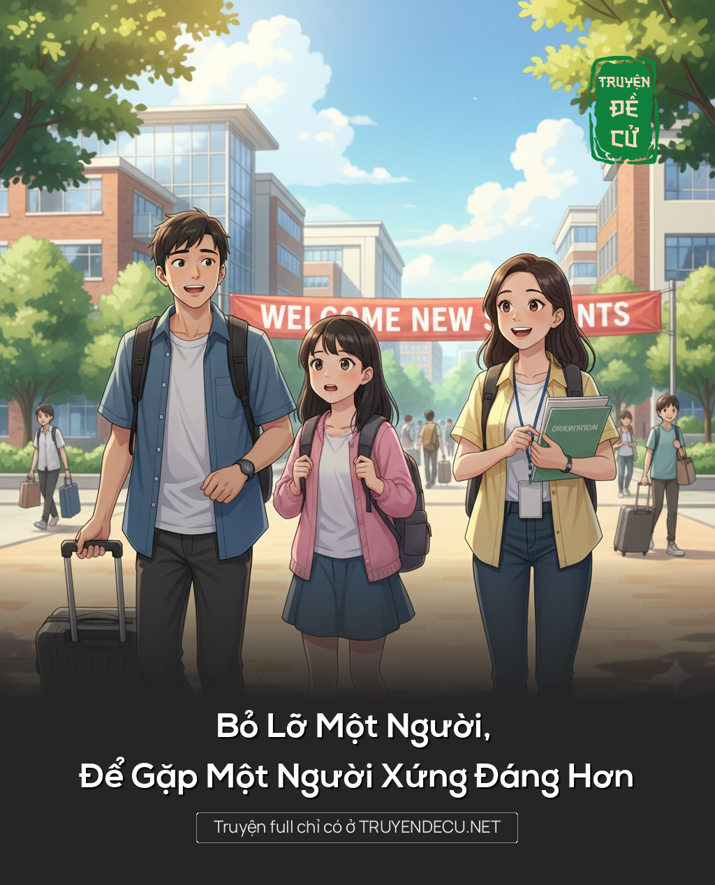 
                            Bỏ Lỡ Một Người, Để Gặp Một Người Xứng Đáng Hơn