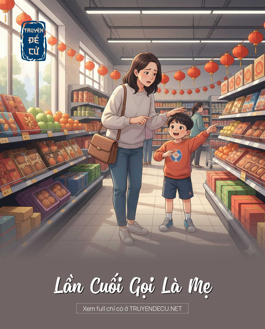 
                            Lần Cuối Gọi Là Mẹ