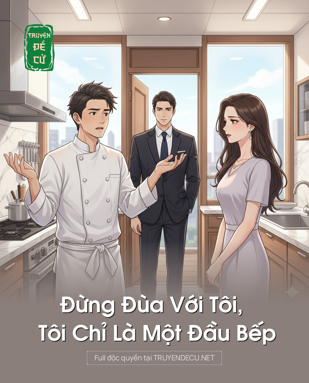 
                            Đừng Đùa Với Tôi, Tôi Chỉ Là Một Đầu Bếp