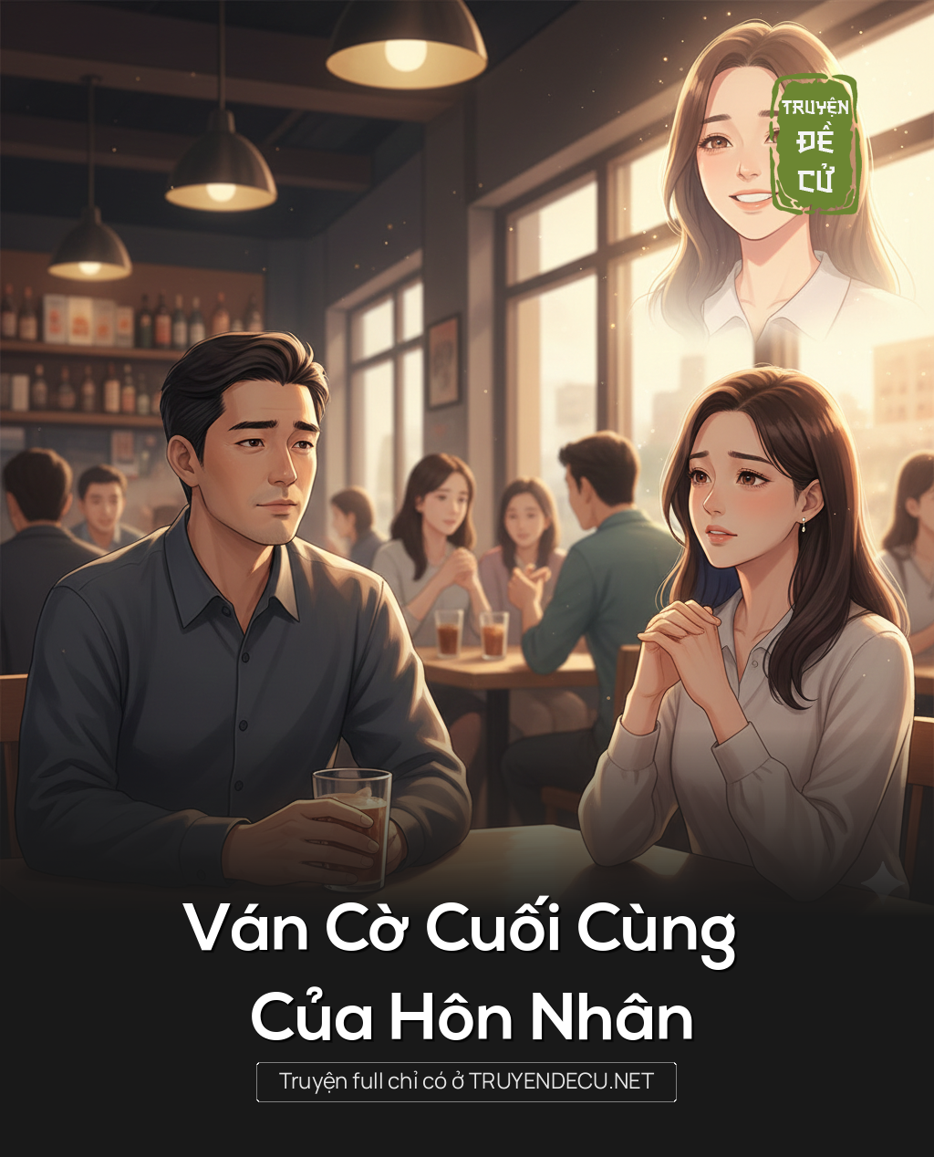 
                            Ván Cờ Cuối Cùng Của Hôn Nhân