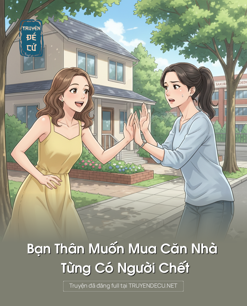 
                            Bạn Thân Muốn Mua Căn Nhà Từng Có Người Chếc