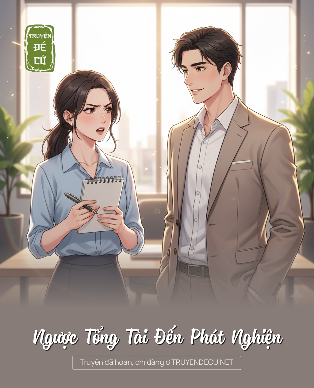 
                            Ngược Tổng Tài Đến Phát Nghiện