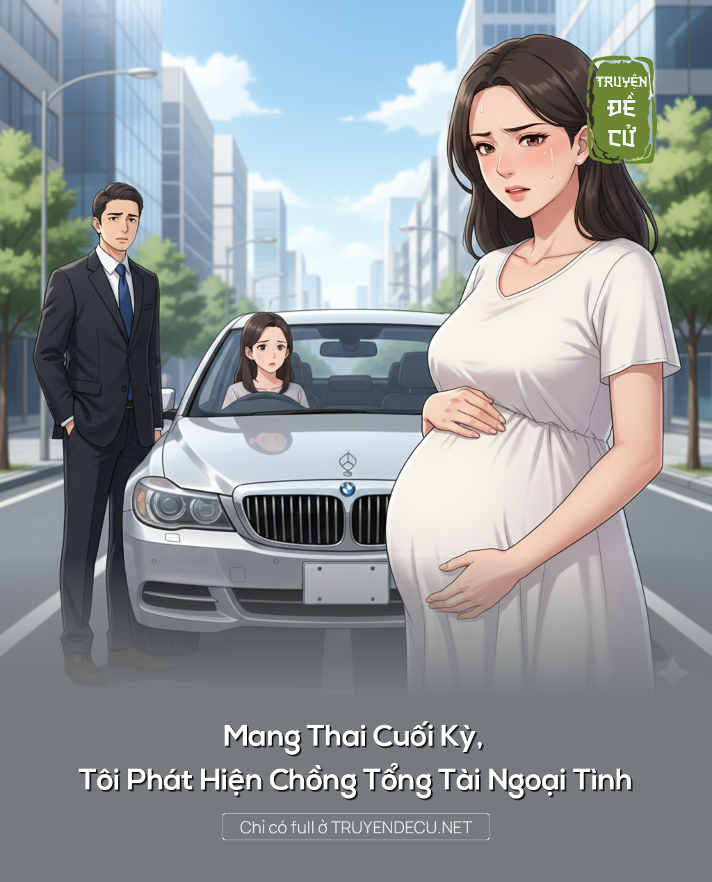 
                            Mang Thai Cuối Kỳ, Tôi Phát Hiện Chồng Tổng Tài Ngoại Tình