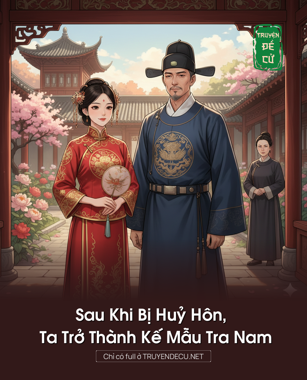 
                            Sau Khi Bị Huỷ Hôn, Ta Trở Thành Kế Mẫu Tra Nam