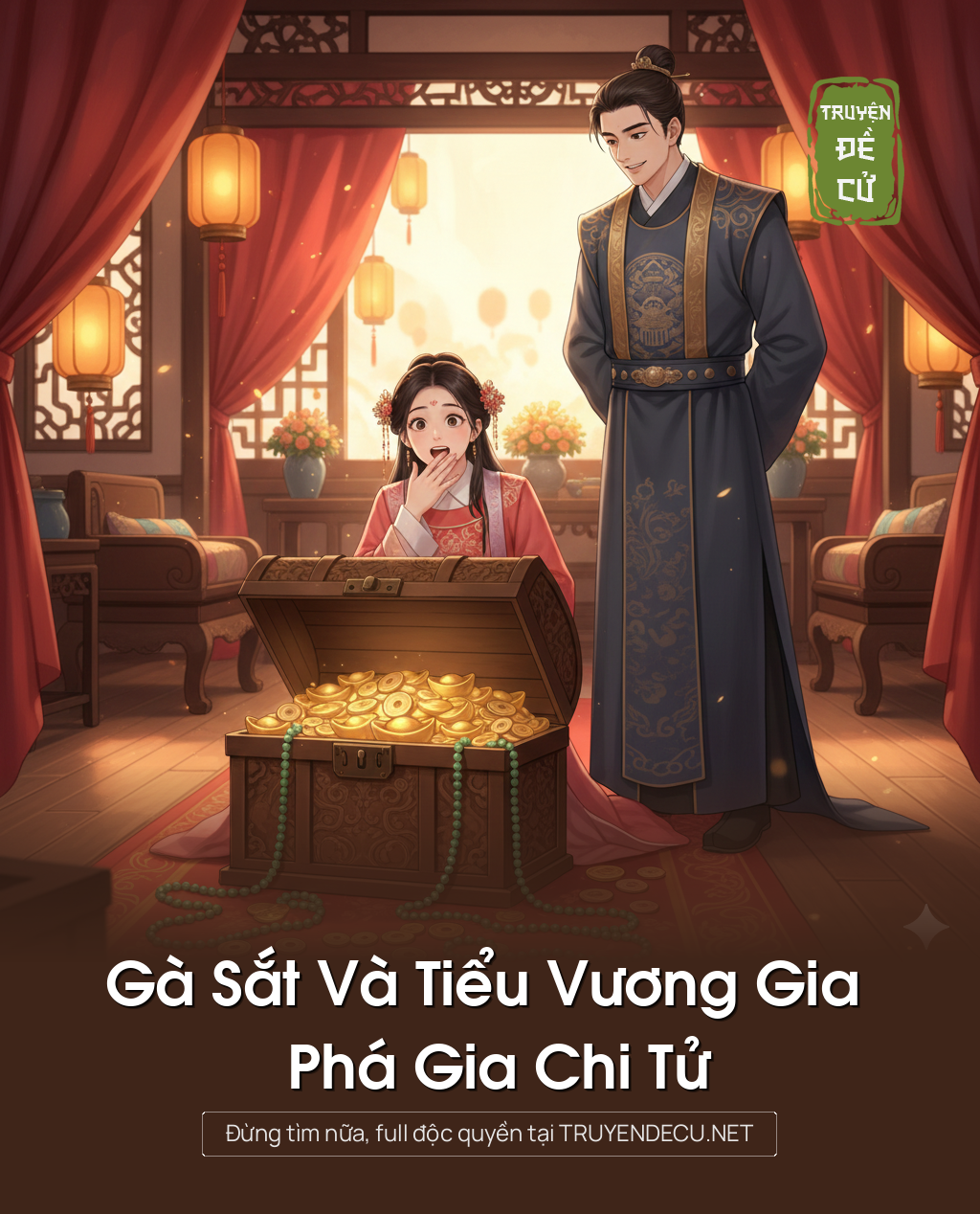
                            Gà Sắt Và Tiểu Vương Gia Phá Gia Chi Tử