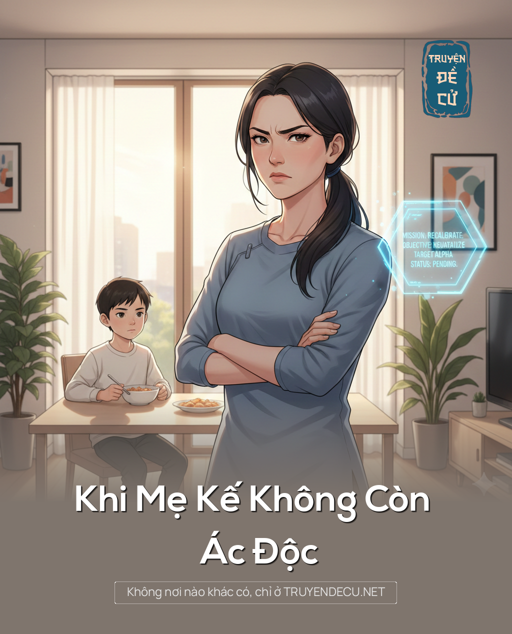 
                            Khi Mẹ Kế Không Còn ÁC Độc