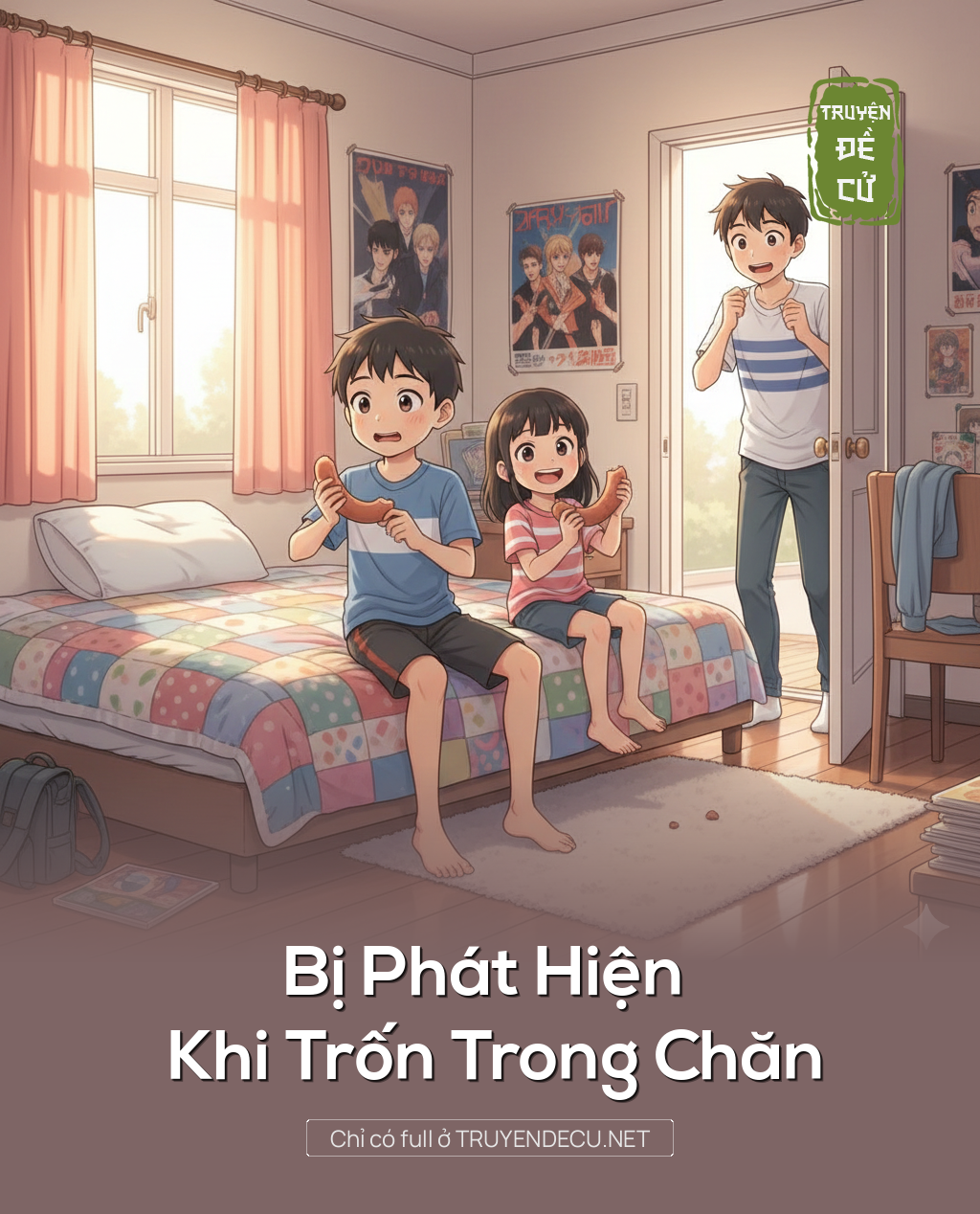 
                            Bị Phát Hiện Khi Trốn Trong Chăn