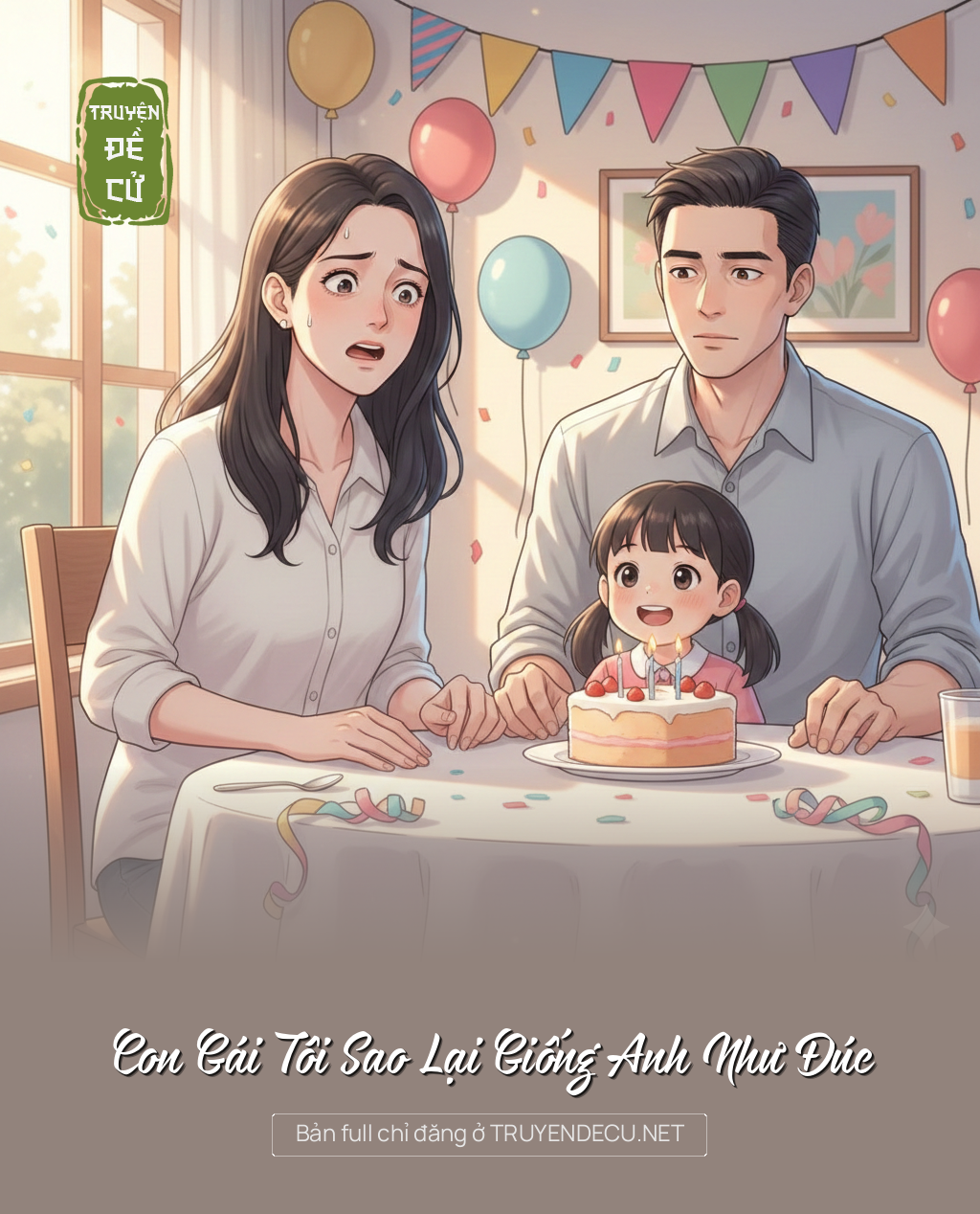 
                            Con Gái Tôi Sao Lại Giống Anh Như Đúc