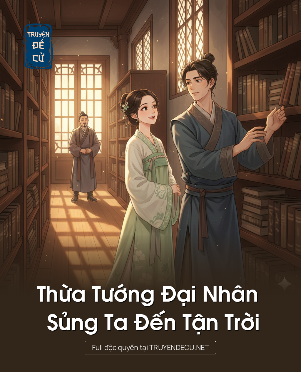 
                            Thừa Tướng Đại Nhân Sủng Ta Đến Tận Trời