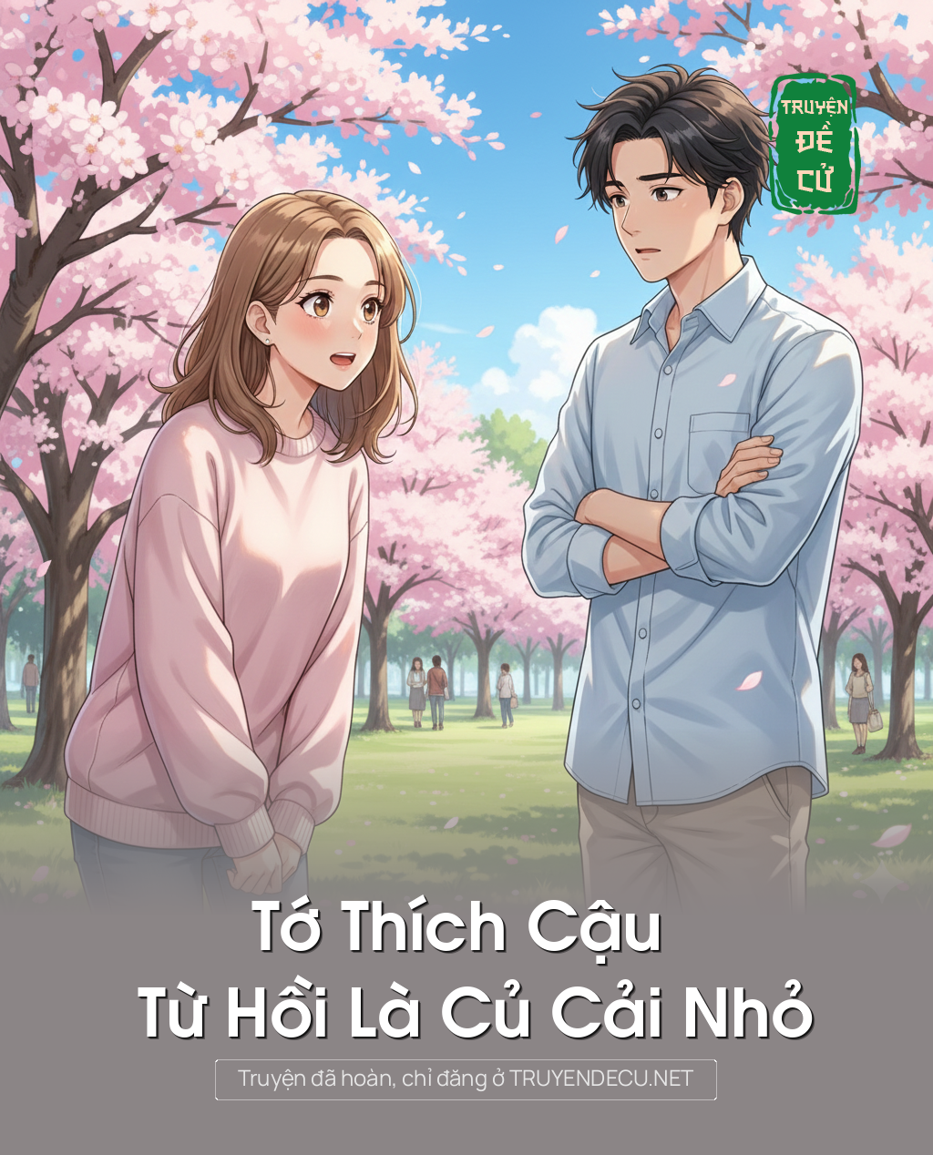 
                            Tớ Thích Cậu Từ Hồi Là Củ Cải Nhỏ