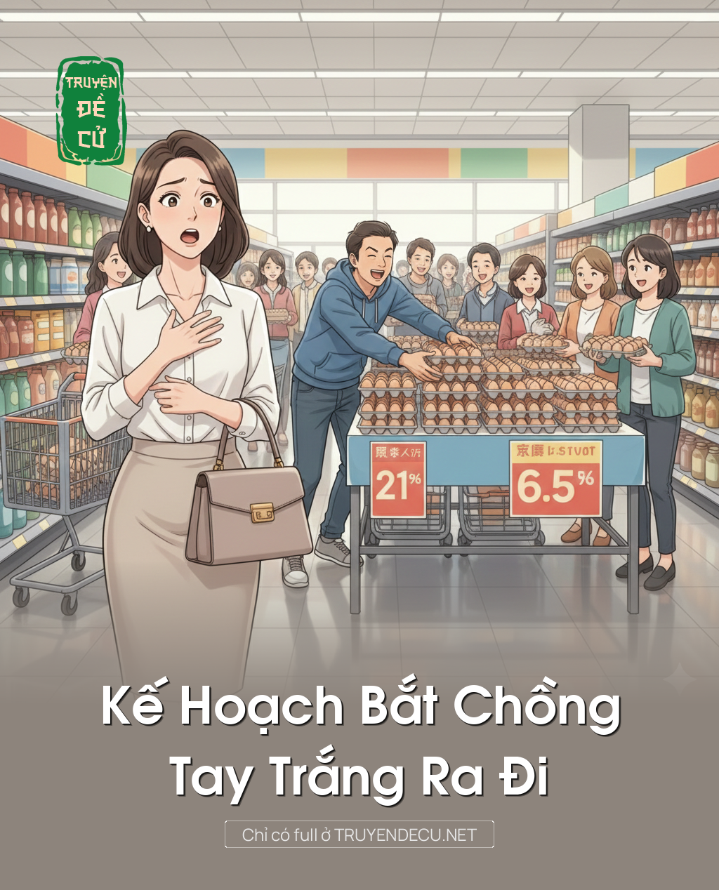 
                            Kế Hoạch Bắt Chồng Tay Trắng Ra Đi
