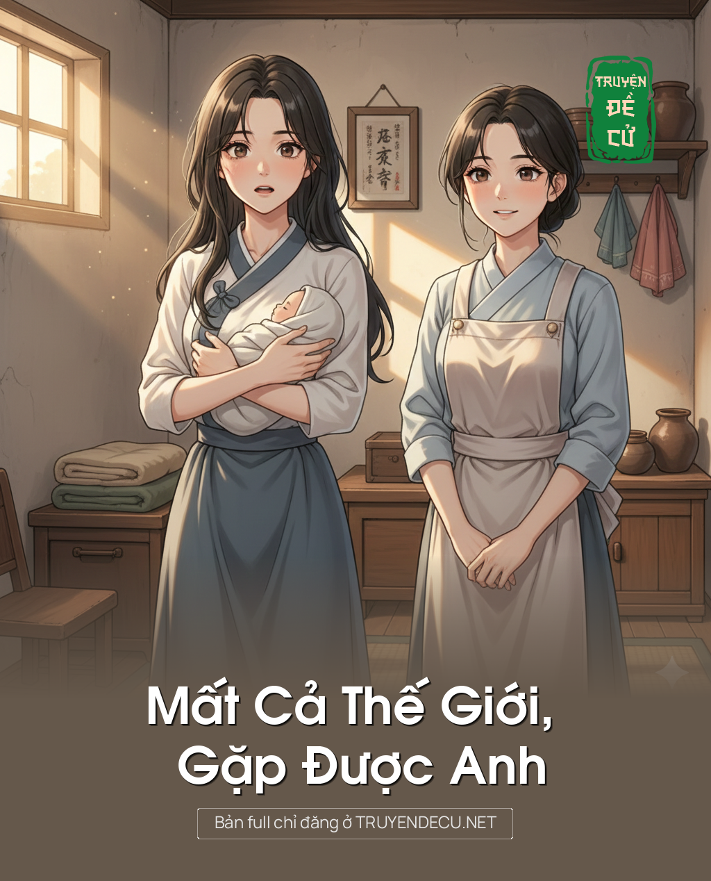 
                            Mất Cả Thế Giới, Gặp Được Anh