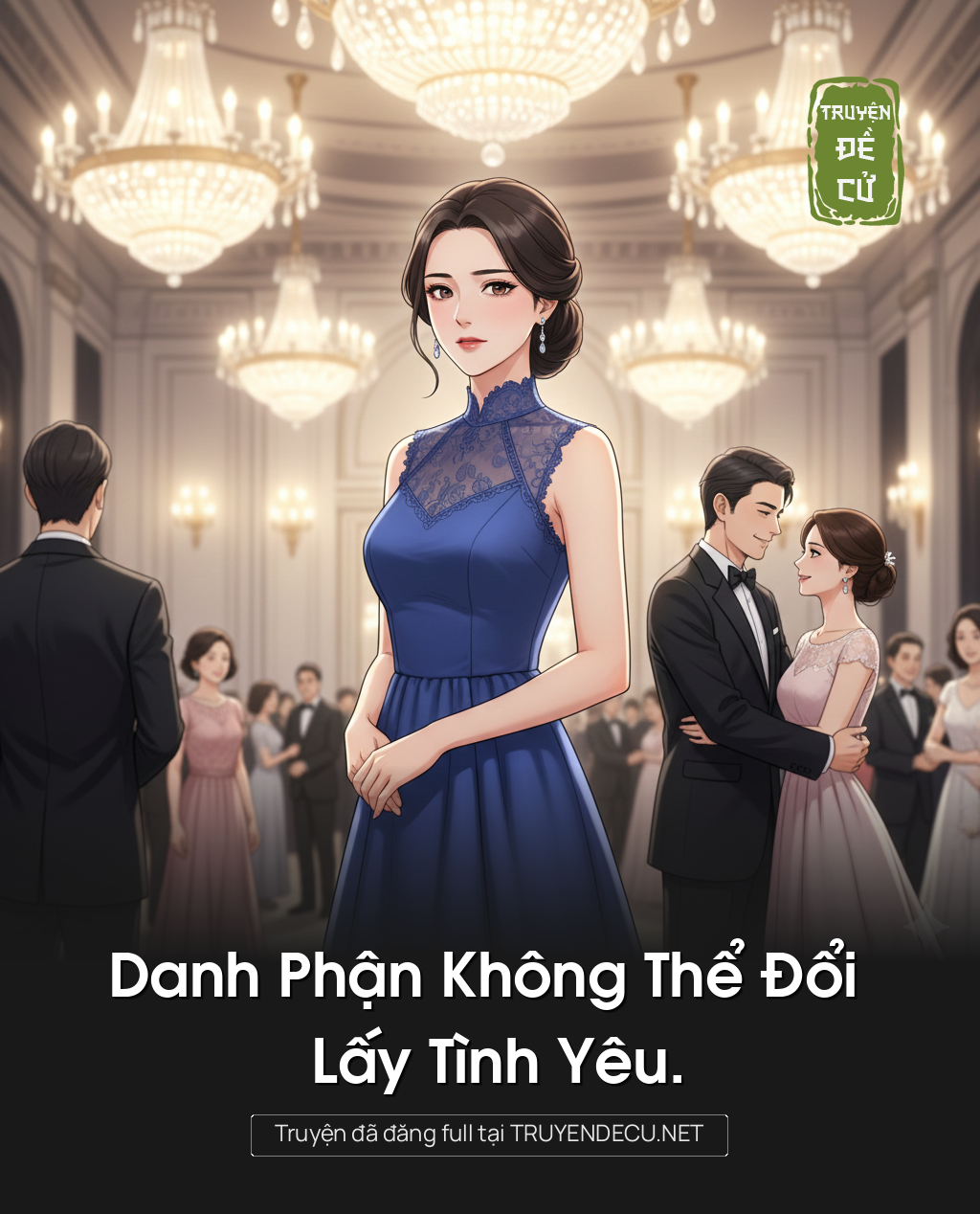 
                            Danh Phận Không Thể Đổi Lấy Tình Yêu.