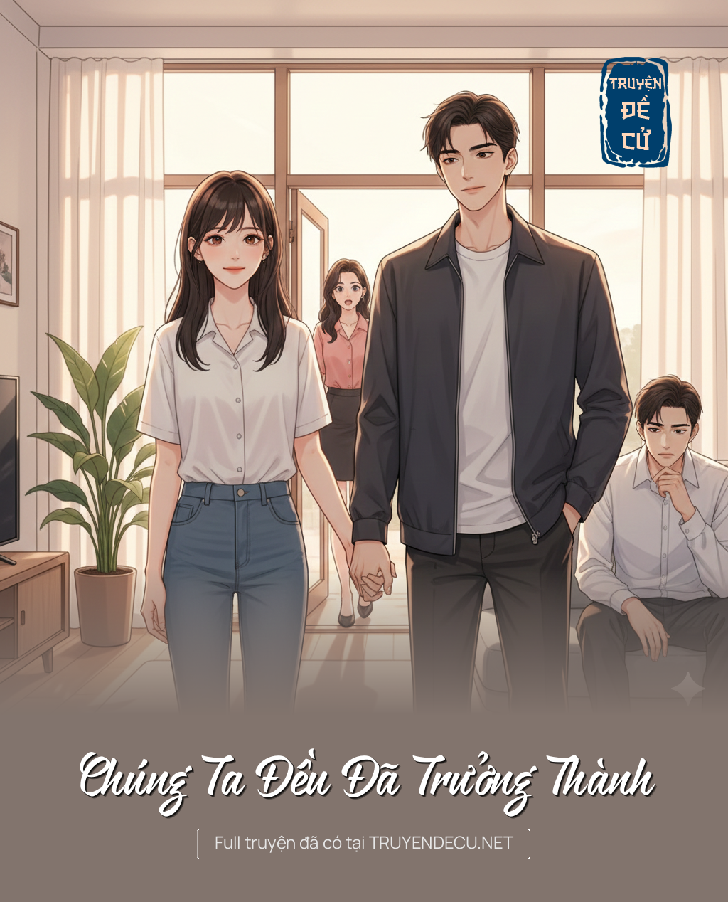 
                            Chúng Ta Đều Đã Trưởng Thành