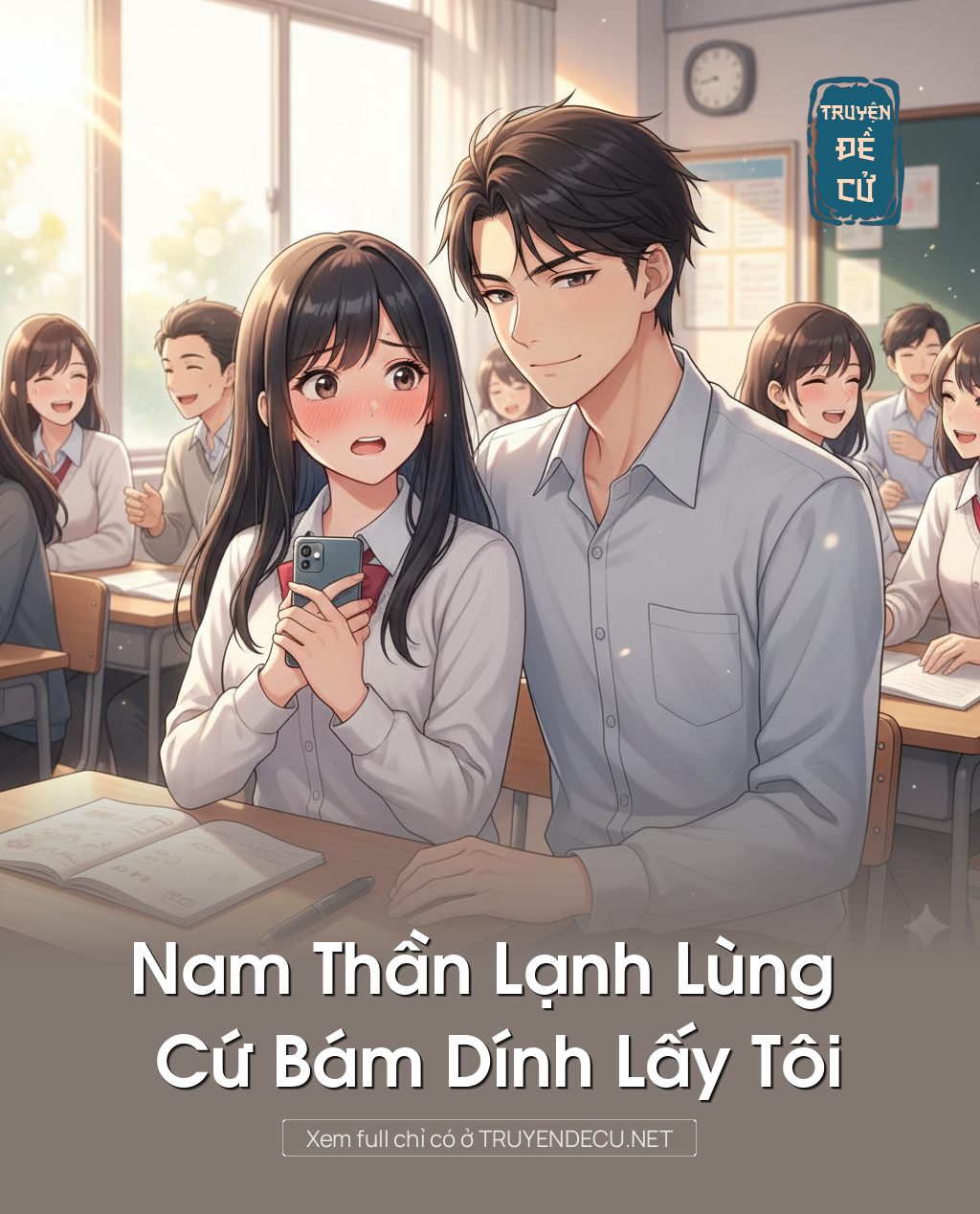 
                            Nam Thần Lạnh Lùng Cứ Bám Dính Lấy Tôi