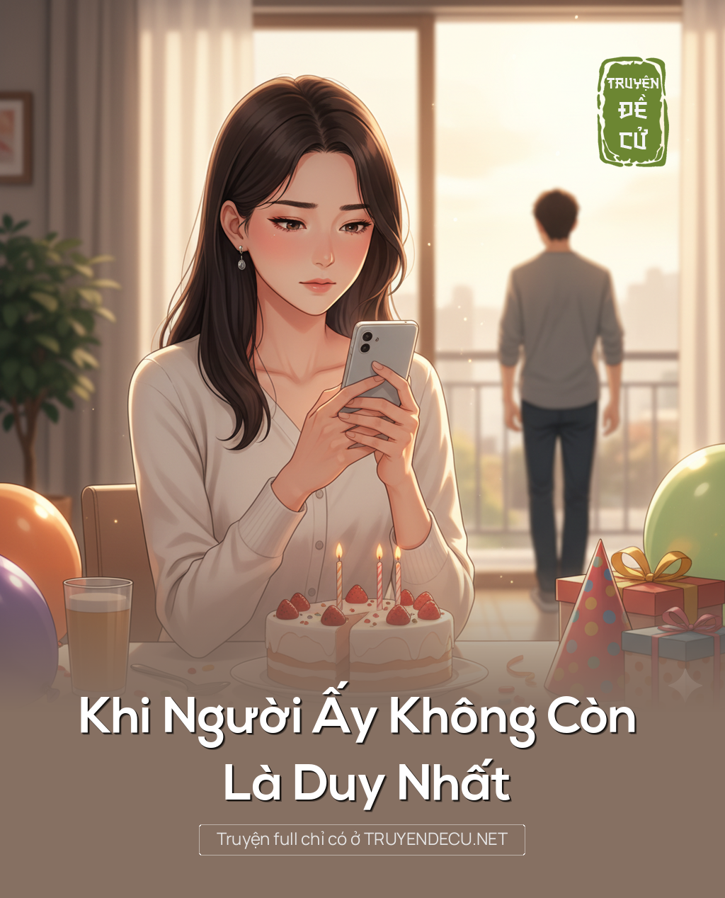 
                            Khi Người Ấy Không Còn Là Duy Nhất