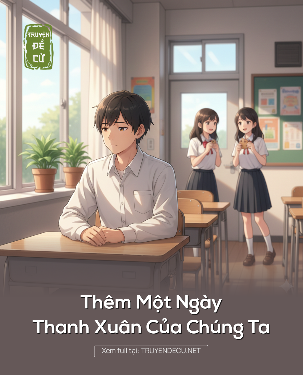 
                            Thêm Một Ngày Thanh Xuân Của Chúng Ta