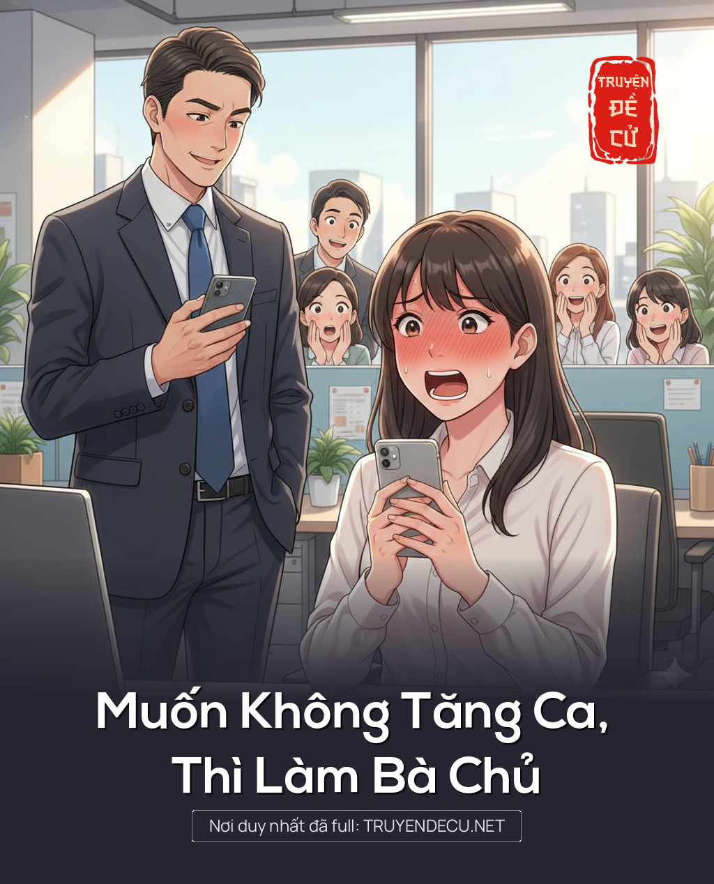 
                            Muốn Không Tăng Ca, Thì Làm Bà Chủ
