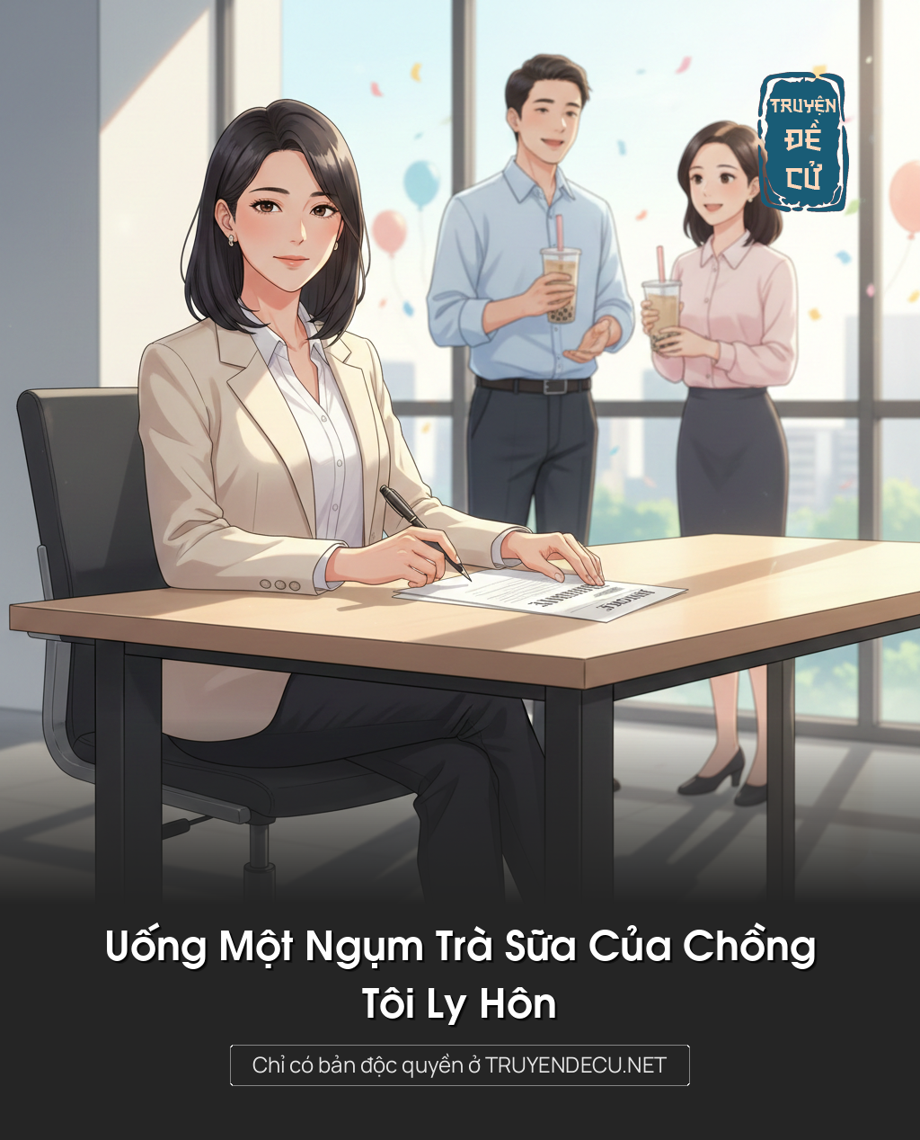 
                            Uống Một Ngụm Trà Sữa Của Chồng, Tôi Ly Hôn
