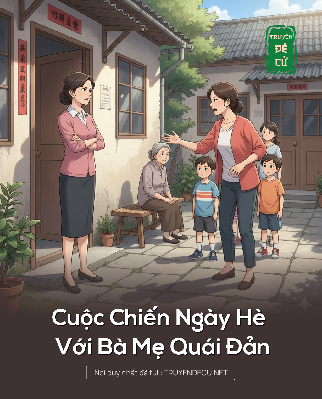 
                            Cuộc Chiến Ngày Hè Với Bà Mẹ Quái Đản