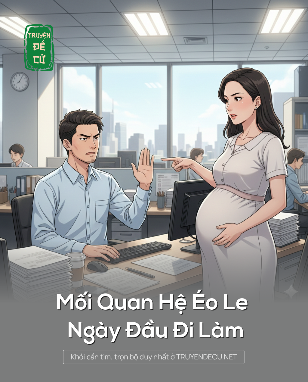 
                            Mối Quan Hệ Éo Le Ngày Đầu Đi Làm
