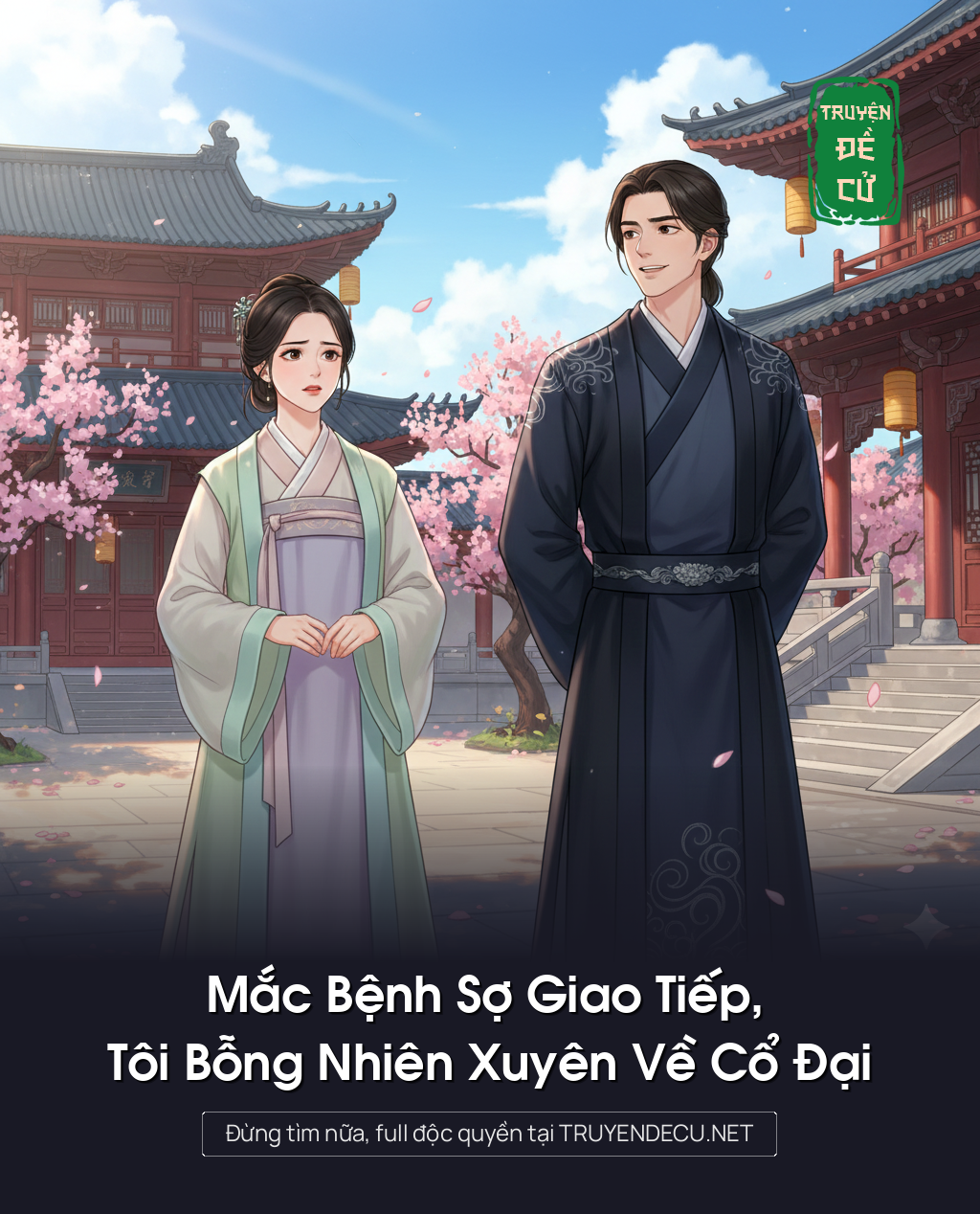 
                            Mắc Bệnh Sợ Giao Tiếp, Tôi Bỗng Nhiên Xuyên Về Cổ Đại