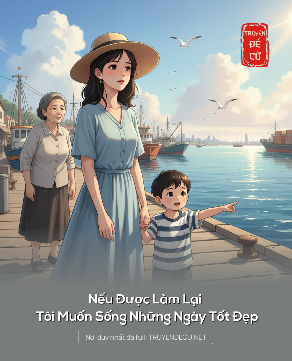 
                            Nếu Được Làm Lại Tôi Muốn Sống Những Ngày Tốt Đẹp