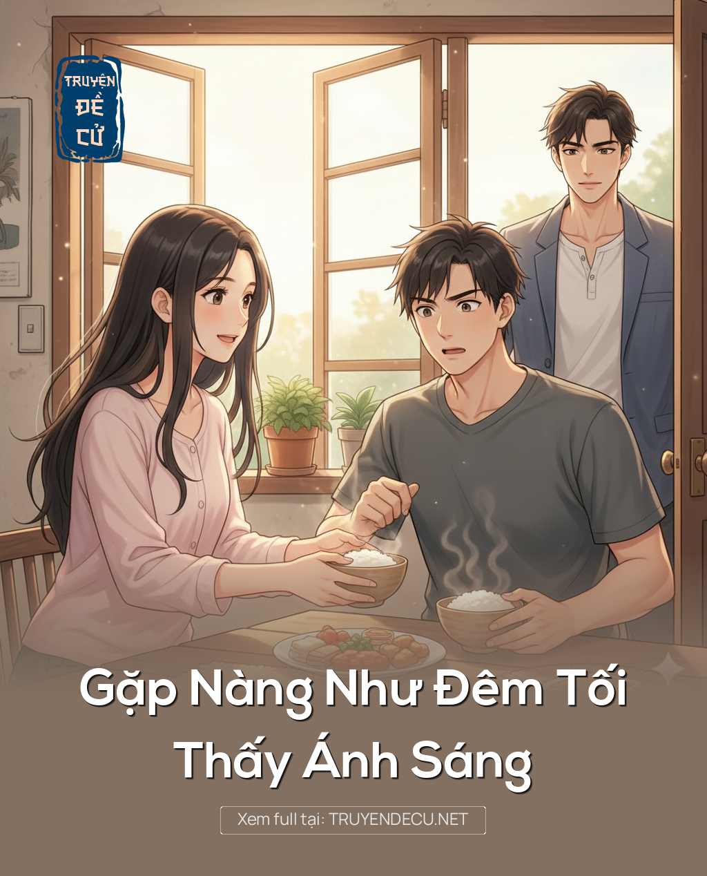 
                            Gặp Nàng Như Đêm Tối Thấy Ánh Sáng