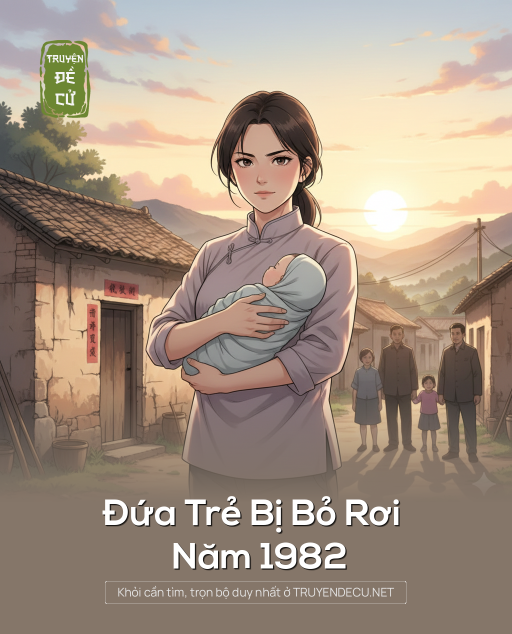 
                            Đứa Trẻ Bị Bỏ Rơi Năm 1982