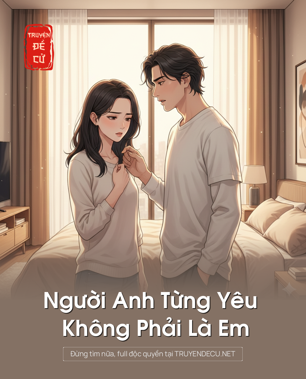 
                            Người Anh Từng Yêu Không Phải Là Em