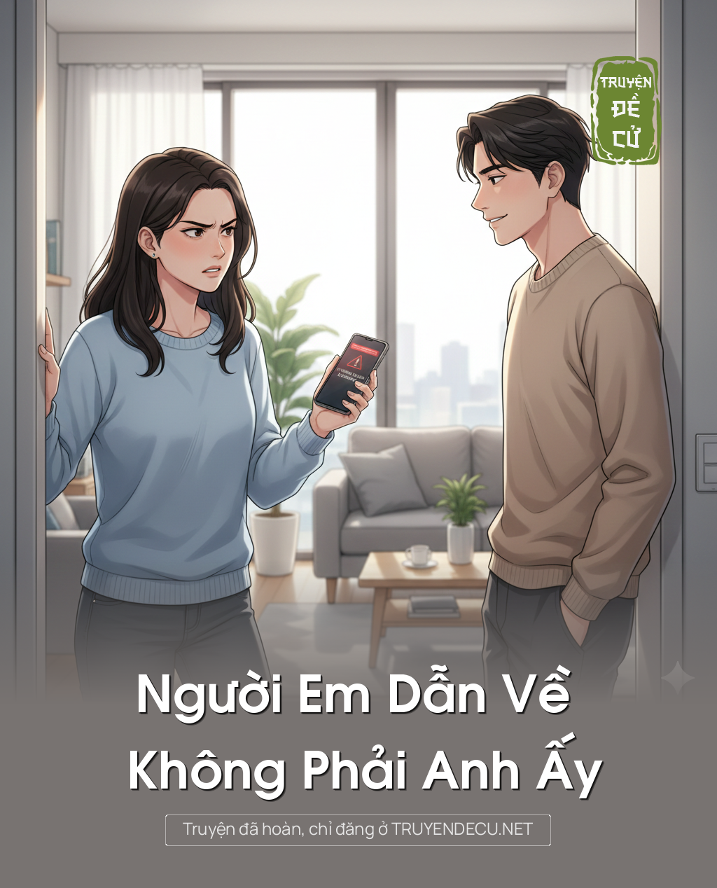
                            Người Em Dẫn Về Không Phải Anh Ấy