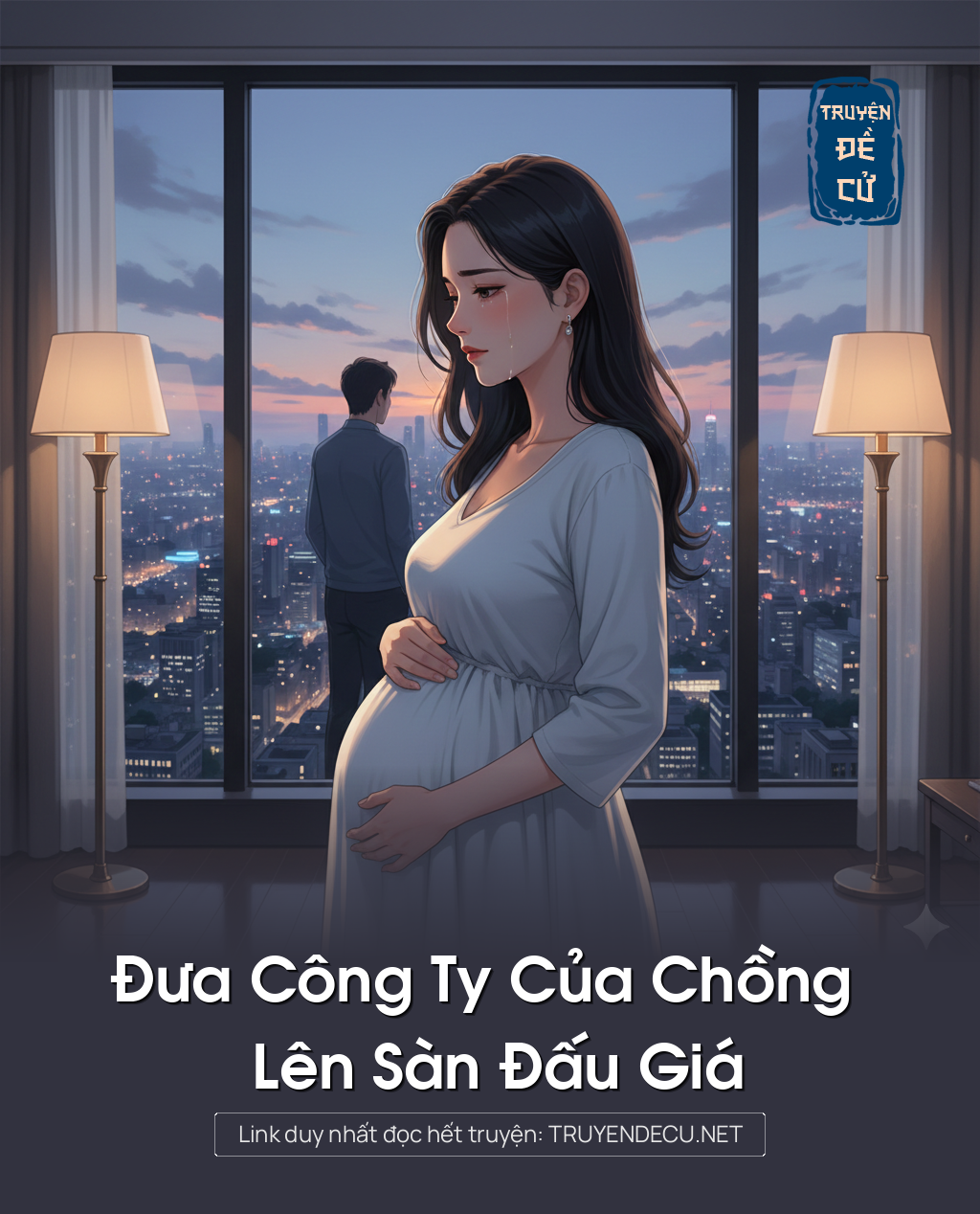 
                            Đưa Công Ty Của Chồng Lên Sàn Đấu Giá