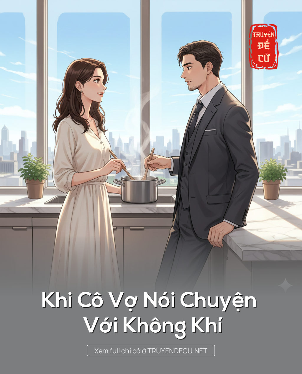 
                            Khi Cô Vợ Nói Chuyện Với Không Khí