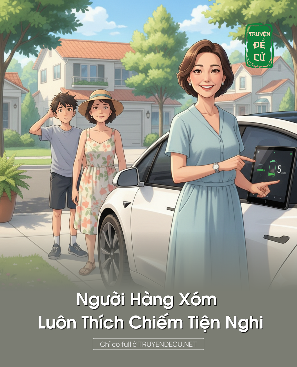 
                            Người Hàng Xóm Luôn Thích Chiếm Tiện Nghi