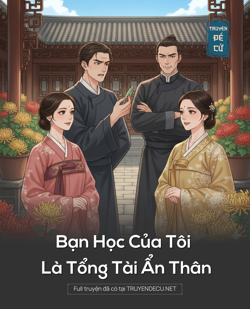 
                            Bạn Học Của Tôi Là Tổng Tài Ẩn Thân