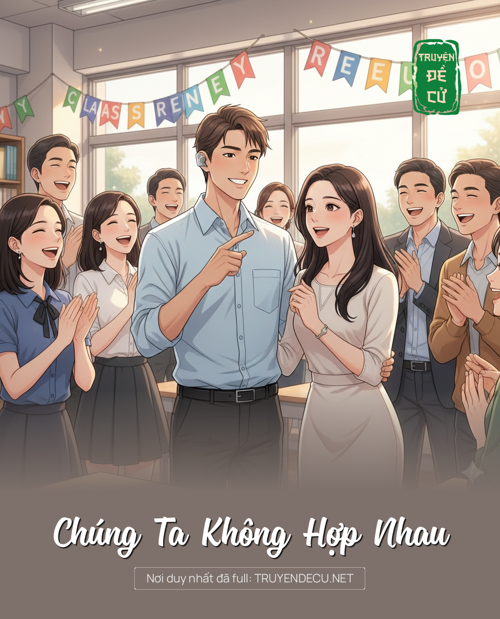 
                            Chúng Ta Không Hợp Nhau