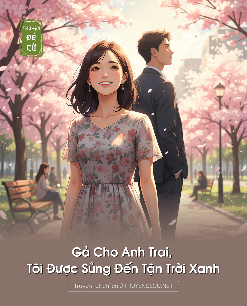 
                            Gả Cho Anh Trai, Tôi Được Sủng Đến Tận Trời Xanh