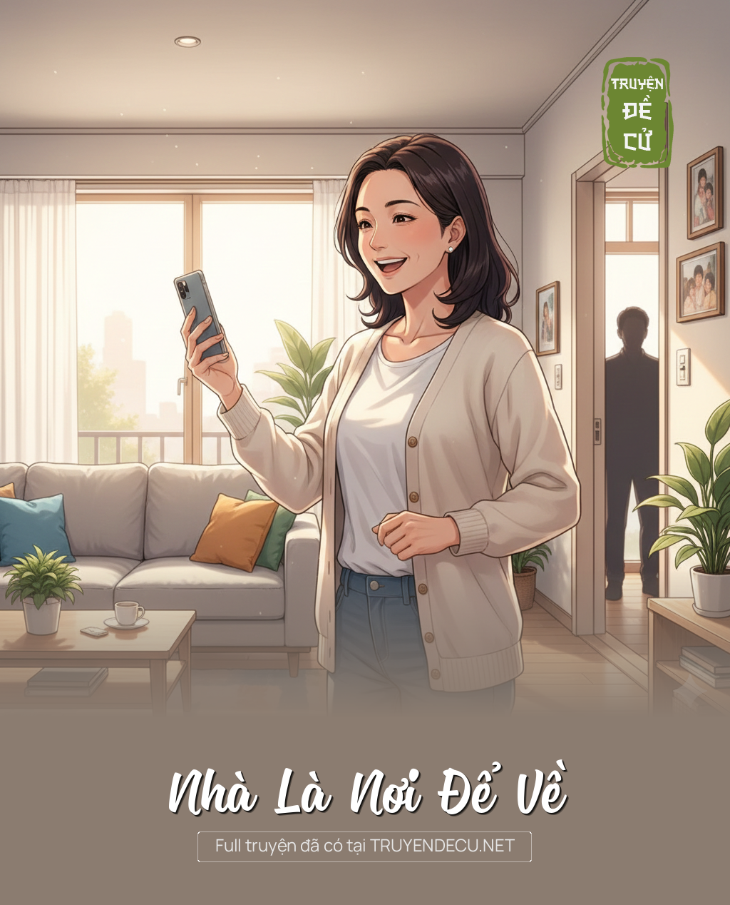 
                            Nhà Là Nơi Để Về